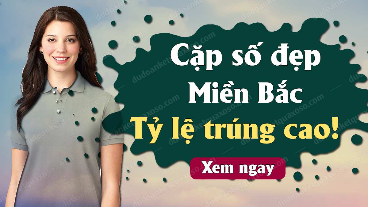 dự đoán chuẩn lô song thủ kép mb