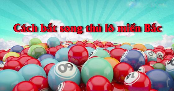 dự đoán chuẩn lô song thủ mb